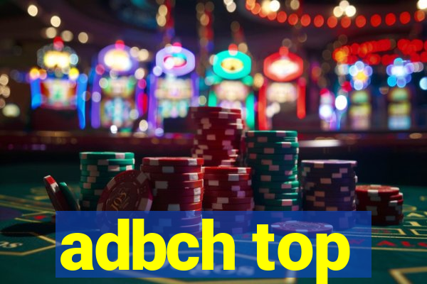 adbch top